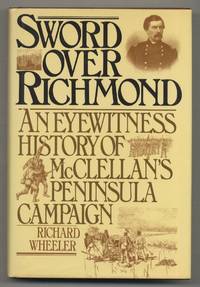 image of Sword Over Richmond: An Eyewitness History of McClellan's Peninsula Campaign
