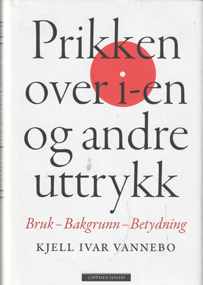 Prikken over i-en og andre uttrykk.…