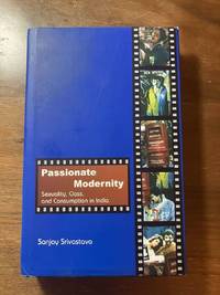 Passionate Modernity: Sexuality, Class, and Consumption in India