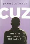 Cuz: The Life and Times of Michael A.