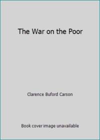 The War on the Poor