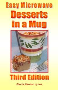 Easy Microwave Desserts in a Mug: Third Edition