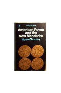 American Power and the New Mandarins (Pelican S.)