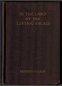 cover of In the Land of the Living Dead. An Occult Story