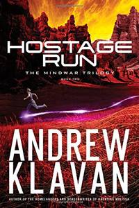 Hostage Run (The MindWar Trilogy) by Andrew Klavan