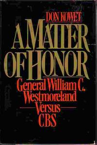 A Matter Of Honor General William C. Westmoreland Versus CBS