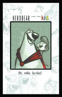 Herobear And The Kid Volume 1: The Inheritance by Kunkel, Mike