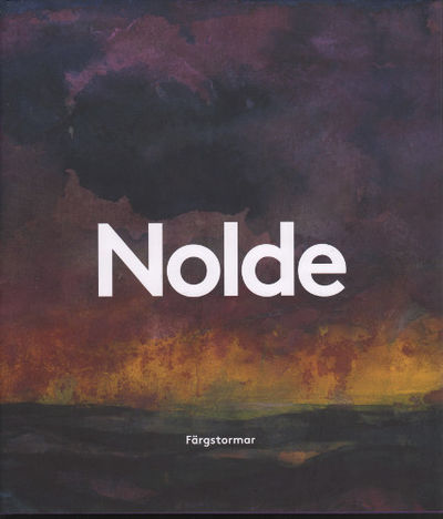 NOLDE - FÄRGSTORMAR.