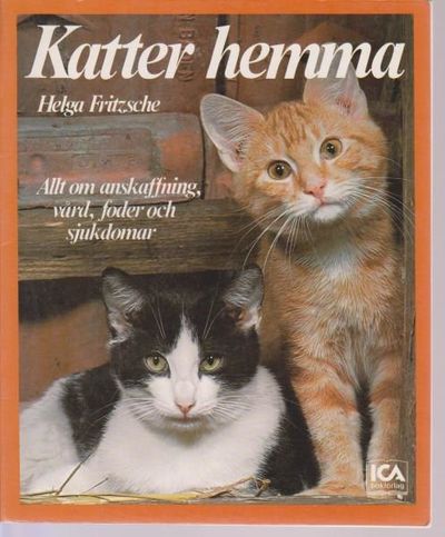 Katter hemma. Allt om anskaffning, vård, foder…