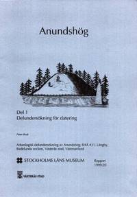 Anundshög. Del 1. Delundersökning för datering.…