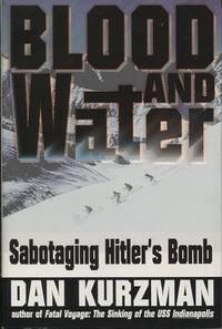 Blood and Water Sabotaging Hitler's Bomb