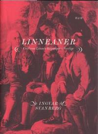 Linneaner. Carl von Linnés lärljungar i Sverige.