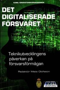 Det digitaliserade försvaret Teknikutvecklingens…