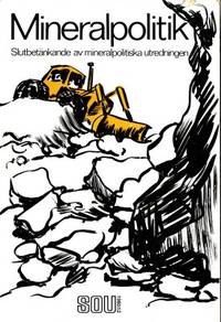 Mineralpolitik. Betänkande av mineralpolitiska…
