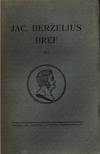 Jac. Berzelius bref II:1-II:2. Utgifna af Kungl.…