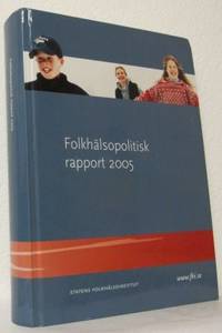 Folkhälsopolitisk rapport 2005.