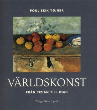 Världskonst. Från Tizian till idag.