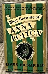 What Became of Anna Bolton by Louis Bromfield - 1944