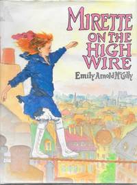 image of Mirette on the High Wire (CALDECOTT MEDAL BOOK)