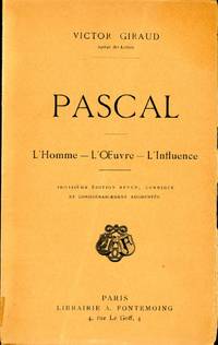PASCAL : L'Homme, L'OEuvre, L'Influence [Quairieme Edition et Corrigee)