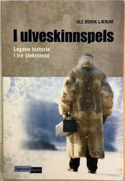 I ulveskinnspels. Legens historie i tre slektsledd
