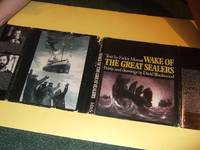 cover of Wake of the Great Sealers ---by Farley Mowat ---Illustrated By David Blackwood