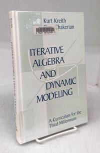 Iterative Algebra and Dynamic Modeling: A Curriculum for the Third Millennium