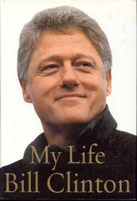 My Life by Bill Clinton - 2004