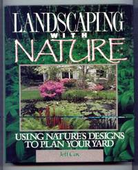 image of Landscaping With Nature. Using Nature's Design to Plan Your Yard.