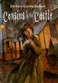 Cousins in the Castle : Brave Children and Dastardly Villains Make Readers Shiver with Fear and...
