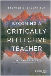 Becoming a Critically Reflective Teacher (Second edition)