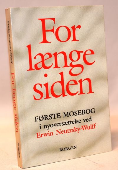For længe siden.