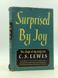 SURPRISED BY JOY: The Shape of My Early Life by C.S. Lewis - 1956