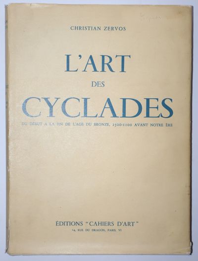 L'Art des Cyclades du Début a la Fin de l’Age du Bronze, 2500-1100 Avant Notre Ère