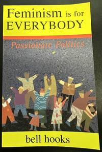Feminism is for Everybody: Passionate Politics