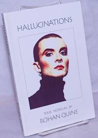 Hallucinations: four novellas by Quine, Rohan - 1995