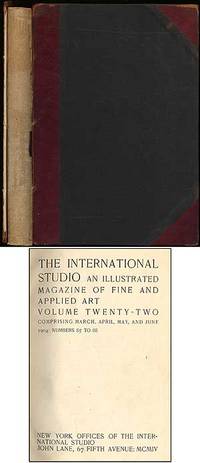The International Studio: An Illustrated Magazine of Fine and Applied Art: Volume Twenty-Two, Comprising March, April, May and June 1904: Numbers 85 to 88