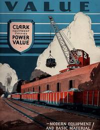 VALUE - MODERN EQUIPMENT AND BASIC MATERIAL! CLARK EQUIPMENT TYPIFIES POWER VALUE