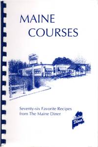 image of Maine Courses - A Collection of Recipes From The Maine Diner