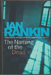 The Naming Of The Dead by Rankin, Ian - 2006