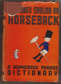 image of The King's English on Horseback: a Humorous Phrase Dictionary
