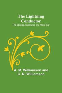 The Lightning Conductor: The Strange Adventures of a Motor-Car
