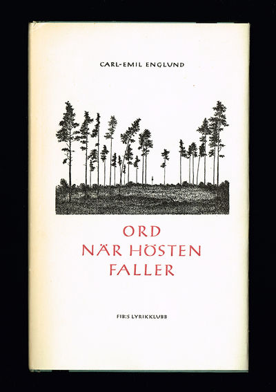 Ord när hösten faller. Dikter 1933-1955. Med ett…