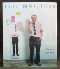 David Hockney : That&#039;s the Way I See It by Hockney, David - 1993