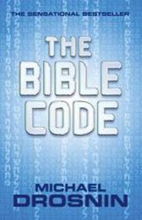 The Bible Code by Michael Drosnin - 1997-01-01