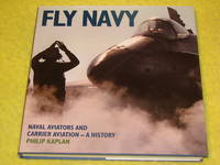 Fly Navy, Naval Aviators and Carrier Aviation - A History