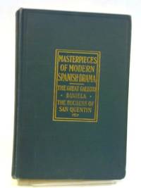 Masterpieces of Modern Spanish Drama by Barrett H Clark - 1922