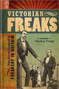 cover of Victorian Freaks: The Social Context of Freakery in Britain
