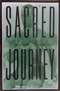 The Sacred Journey: A Memoir of Early Days by Buechner, Frederick - 1991