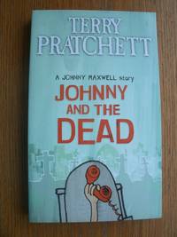 Johnny and the Dead by Pratchett, Terry - 2004